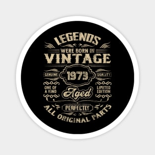 Legends Were Born In 1973 50th Birthday Retro Magnet